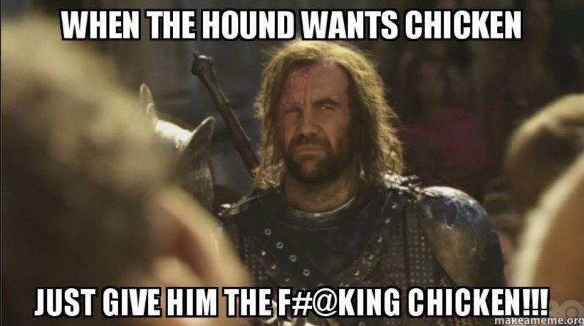 The Hound's Chicken Scene Has Become a Favorite Meme