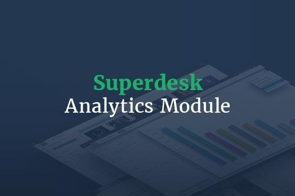 Measuring Newsroom Productivity with the Superdesk Analytics Module