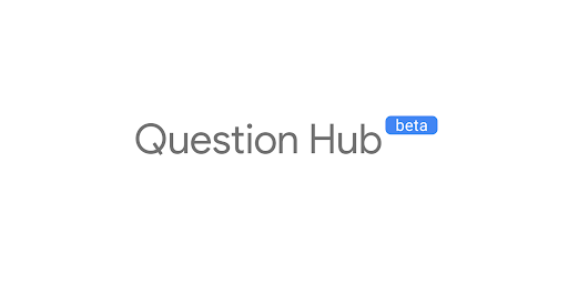Google Question Hub