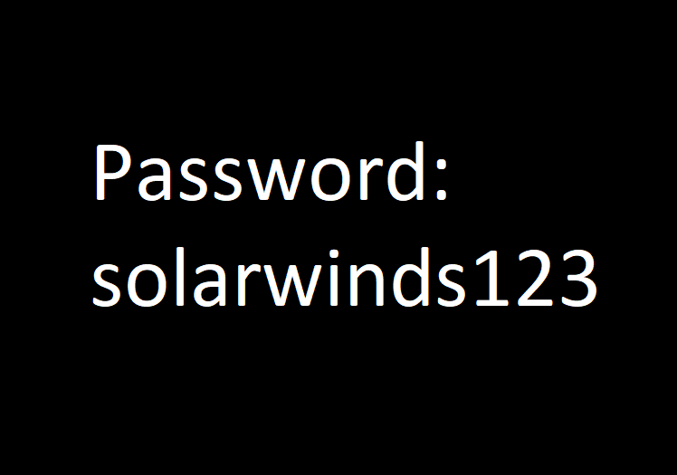 SolarWinds Executives Blame Intern for Leaking Password 'solarwinds123' Leading to Largest Security Breach in US