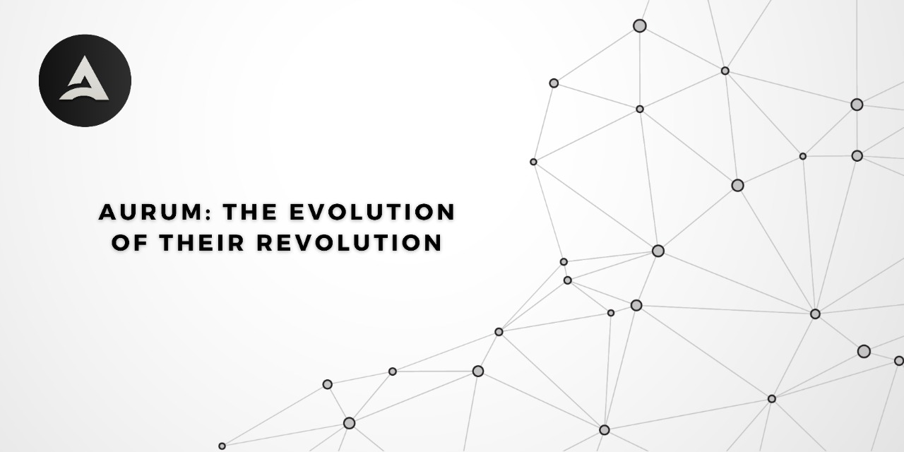 Aurum: The Evolution of their Revolution