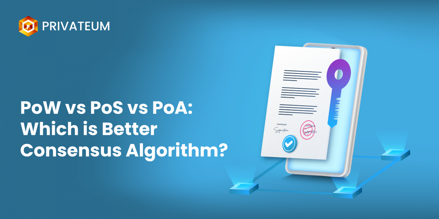 PoW vs PoS vs PoA: Which is Better Consensus Algorithm?
