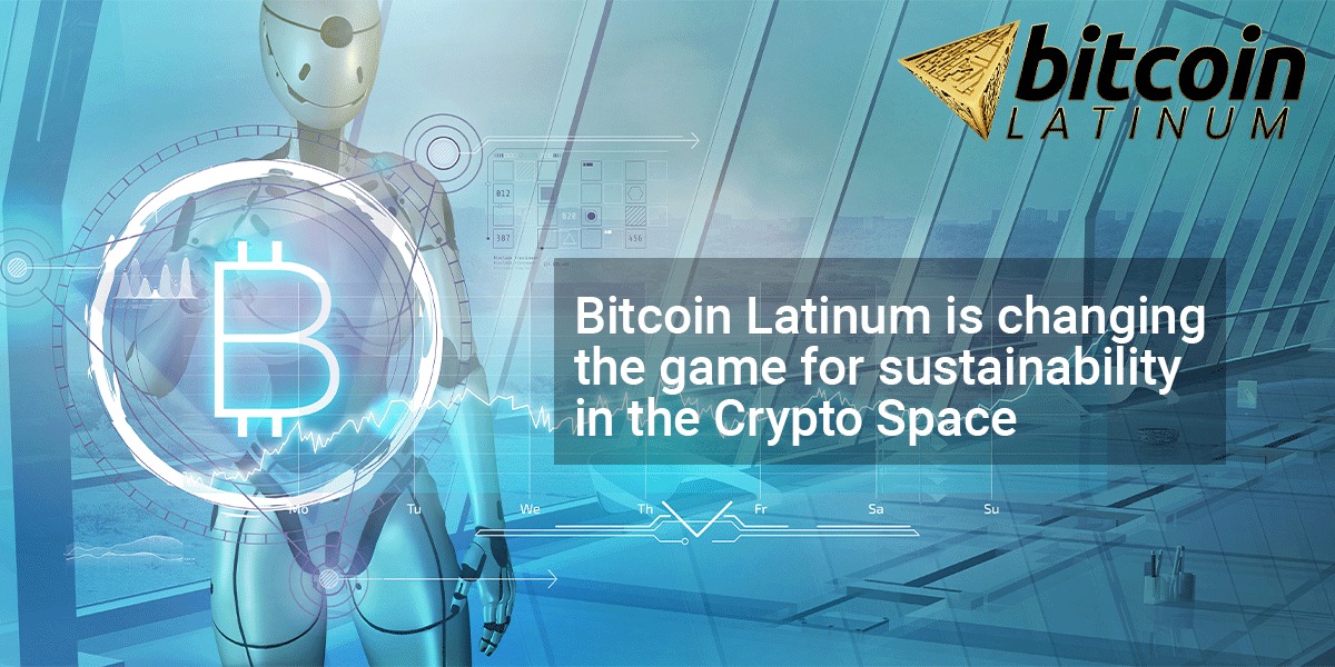 How Bitcoin Latinum is Changing the Game for Sustainability in the Crypto Space
