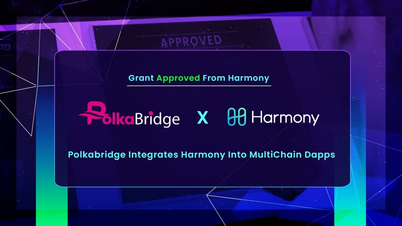 PolkaBridge Has Received Harmony Grant For Blockchain Integration And Development