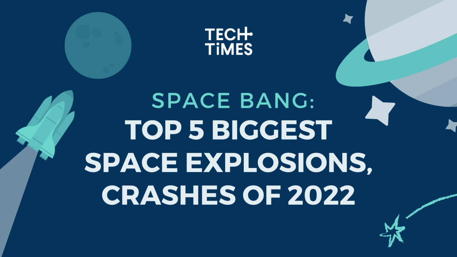 太空爆炸:2022年最大的5大太空爆炸和坠毁