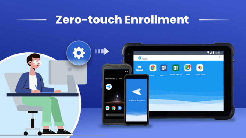Zero-Touch Enrollment: Simplifying large-scale device deployment with AirDroid Business