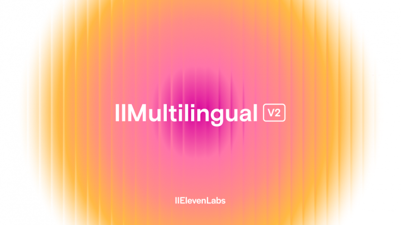 ElevenLabs Comes Out of Beta and Releases Eleven Multilingual v2 - a Foundational AI Speech Model for Nearly 30 Languages