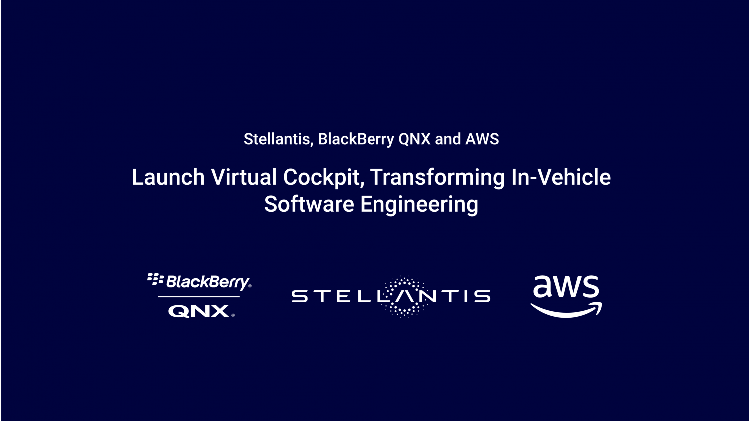 Stellantis, BlackBerry QNX and AWS Launch Virtual Cockpit, Transforming In-Vehicle Software Engineering